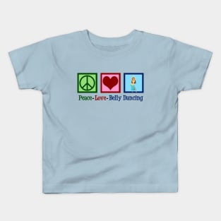 Peace Love Belly Dancing Kids T-Shirt